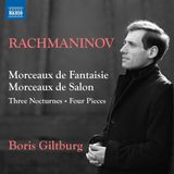 Rachmaninov: Naxos Boris Giltburg - Rachmaninoff: Morceaux De Fantaisie | Morceaux De Salon | 3 Nocturnes | 4 Pieces (CD)