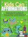 KidsCan Affirmations: Positive Self Talk to Empower Self-Esteem