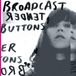 Tender Broadcast Tender Buttons LP