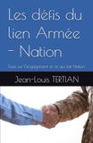 Les défis du lien Armée - Nation: Essai sur l’engagement et ce qui fait Nation