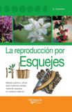 La Libri GmbH La reproducción por esquejes: Método práctico y eficaz para multiplicar plantas mediante esquejes en cualquier estación
