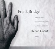Frank EtCetera Records Kelvin Grout - Bridge: Piano Sonata - Miniature Pastorals - Lament & Solitude (CD)