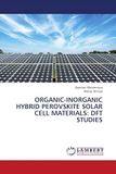 ORGANIC-INORGANIC HYBRID PEROVSKITE SOLAR CELL MATERIALS: DFT STUDIES: DE