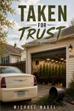 Taken for Trust