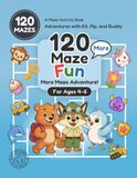 120 More Maze Fun Book for Kids Ages 4-6