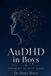 AuDHD Independently Published AuDHD in Boys: Growing Up with AuDHD Paperback