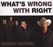 Sonic Rendezvous Hacienda Brothers - What's Wrong With Right (CD)