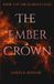 The Ember Crown: The Elarian Cycle: Book 1