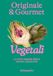 Originale & gourmet: vegetali Paperback