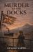 Murder Libri GmbH Murder At The Docks Hardcover