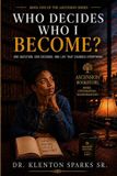 Who Ascension- Who Decides Who I Become Paperback