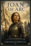 JOAN OF ARC: WITH TEN ILLUSTRATIONS SEVEN ETCHINGS AND THREE PHOTO-ETCHINGS