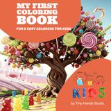 My First Coloring Book: 30 Fun & Easy Coloring Pages with Cute Animals, Vehicles, Food, and Magical Scenes | Simple Designs with Bold Lines for Toddlers | 8.5 x 8.5 Inch Square Book