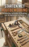 Merkloos Houtbewerking voor Beginners: Gereedschap, Technieken en Projecten