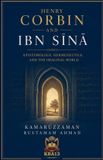 Henry Libri GmbH Henry Corbin and Ibn Sīnā Epistemology, Hermeneutics, and Imaginal World Paperback