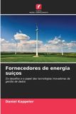 Fornecedores OmniScriptum SRL Fornecedores de energia suíços: Os desafios e o papel das tecnologias inovadoras de gestão de dados