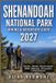 Shenandoah Independently Published Shenandoah National Park Hiking & Adventure Guide 2027: Best Hikes, Waterfalls, Mountain Viewpoints, Wildlife, Hidden Gems, GPS Coordinates & Practical Itineraries