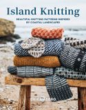 Island Knitting: A Collection of Knitting Patterns Inspired by Coastal Landscapes