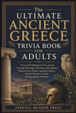 The Ultimate Ancient Greece Trivia Book For Adults