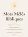 Mots Mêlés Bibliques Gros Caractères: 100 grilles inspirantes pour seniors et adultes — un verset de la Bible dans chaque grille — Solutions incluses