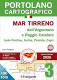 Mar Tirreno dall’Argentario a Reggio Calabria Isole Pontine, Ischia, Procida, Capri. Portolano cartografico. Con QR code (Vol. 3)