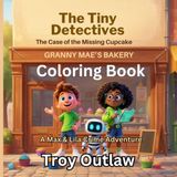 The Missing Cupcake Coloring Book: A Max & Lila Crime Adventure