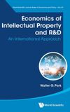 ECONOMICS World Scientific Publishing Co Pte Ltd Economics of Intellectual Property and R&d Hardcover