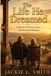 The Jackie L Smith The Life He Dreamed