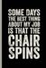 Some Days The Best Thing About My Job Is That The Chair Spins: 6x9 Lined Funny Work Notebook, 120 Pages Office Gag Gift For Adults Coworkers