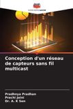Conception Editions Notre Savoir Conception d'un réseau de capteurs sans fil multicast