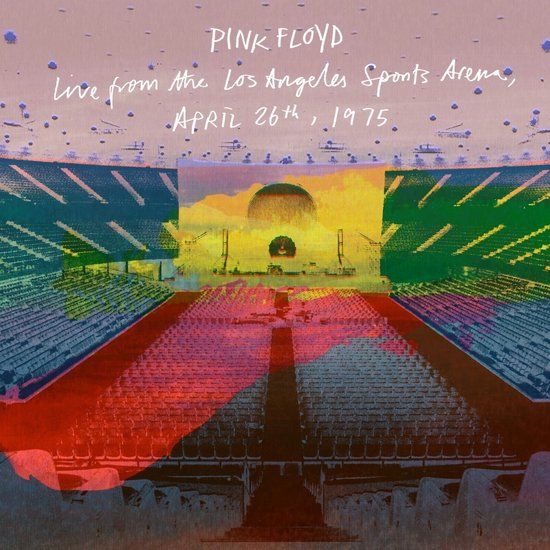 Live Pink Floyd Live from the Los Angeles Sports Arena, April 26th, 1975