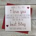 WHITE COTTON CARDS Handgemaakte Valentijnskaart "I Love You…You Are The Best Thing That Ever Overkomen Mij!", Wit, 16 cm x 16 cm