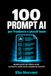 100 prompt AI per freelance e piccoli team: Modelli pronti per offerte, email, contenuti e analisi senza competenze tecniche