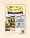 Entorno rural: Casas y rincones de pueblo para colorear (Colección Colorea)