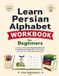 Learn Libri GmbH Learn Persian Alphabet Workbook for Beginners