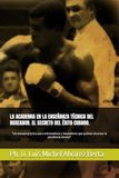 LA ACADEMIA EN LA ENSEÑANZA TÉCNICA DEL BOXEADOR. EL SECRETO DEL ÉXITO CUBANO.