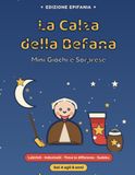 La Calza della Befana: Mini Giochi e Attività per Bambini 4-8 Anni