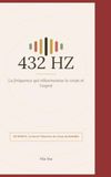 432 HZ: La fréquence qui reharmonise le corps et l'esprit