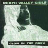Konkurrent Death Valley Girls - Glow In The Dark (LP) (Coloured Vinyl)