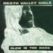 Konkurrent Death Valley Girls - Glow In The Dark (LP) (Coloured Vinyl)