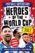 Football Hachette Children's Group Football Superstars: Heroes Of The World Cup Rule Paperback