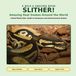 SLITHER! Wild & Amazing SLITHER! Amazing Real Snakes Around the World Paperback