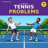Tennis Problems: A Funny Coloring Book for Tennis Players