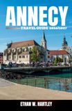 ANNECY TRAVEL GUIDE 2026/2027