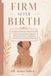 FIRM AFTER BIRTH: The Natural African Method to Lift, Tighten, and Restore Sagging Breast Skin After Pregnancy, Postpartum, and Breastfeeding