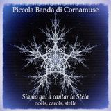 Sonic Rendezvous Piccola Banda Di Cornamusa - Siamo Qui A Cantar La Stela (CD)