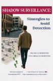 Shadow Independently Published Shadow Surveillance: Strategies to Avoid Detection
