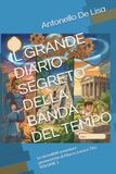 IL GRANDE DIARIO SEGRETO DELLA BANDA DEL TEMPO: Le incredibili avventure geometriche di Marco, Lucia e Tito