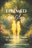 Formed Independently Published Formed for Glory Paperback