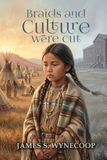 Braids and Culture Were Cut